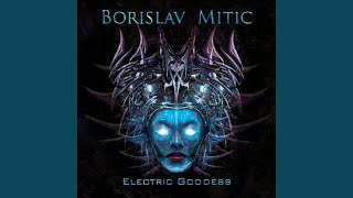 Borislav Mitic - Electric Goddess