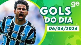 GOLS DO DIA 06/04/2024 | LISTAS | ge.globo