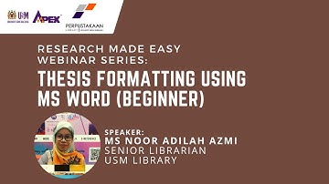 #usm #usmlibrarytv Research Made Easy Webinar: Thesis Formatting with Microsoft Word