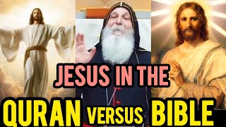 ISLAM  VERSUS CHRISTIANITY: JESUS  IN QURAN v/s BIBLE 