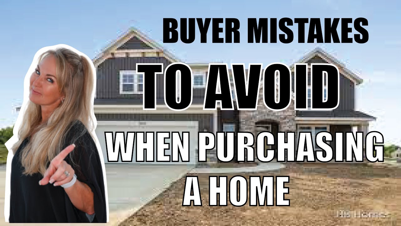 Buyer Mistakes To Avoid When Purchasing a Home