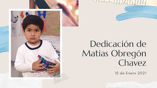 Dedicación De Matías Obregón Chavez