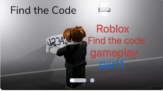 Roblox Find the code 😈👿gameplay😈❤️video part1