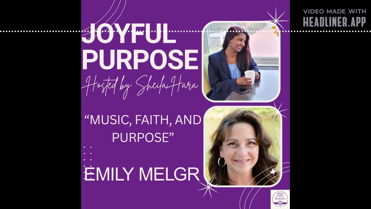 Music, Faith and Purpose: Season 2 Episode 4 Joyful Purpose Podcast