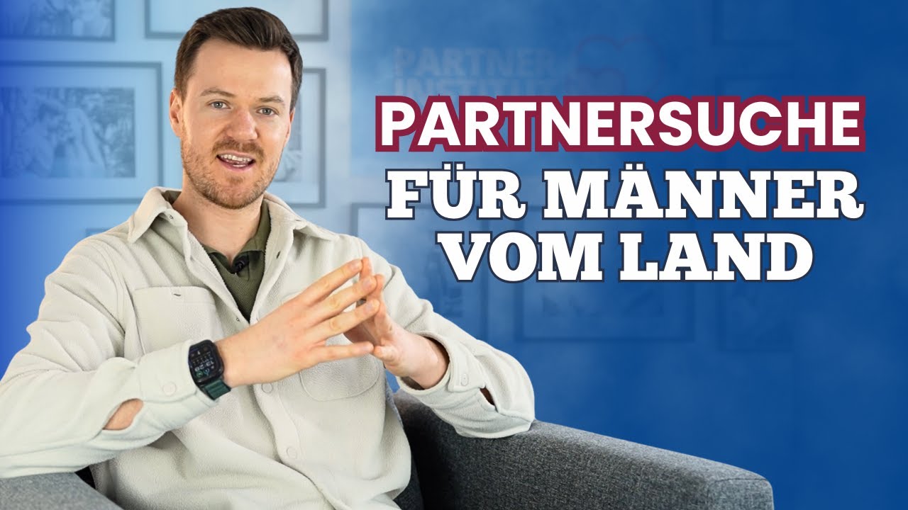 Als Mann vom Land die richtige Partnerin finden – 3 realistische Wege