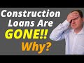 What Happened to Construction Loans? No longer available