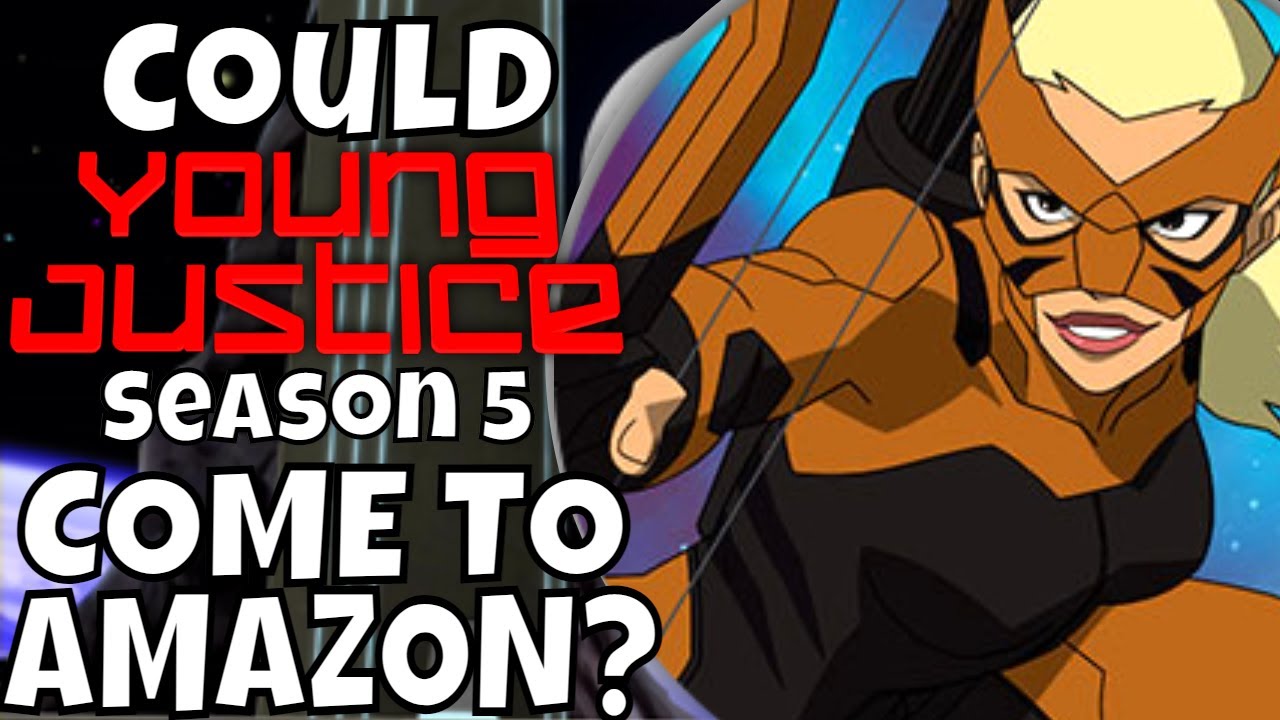 Could Young Justice Season 5 be on AMAZON? Young Justice Season 5 News
