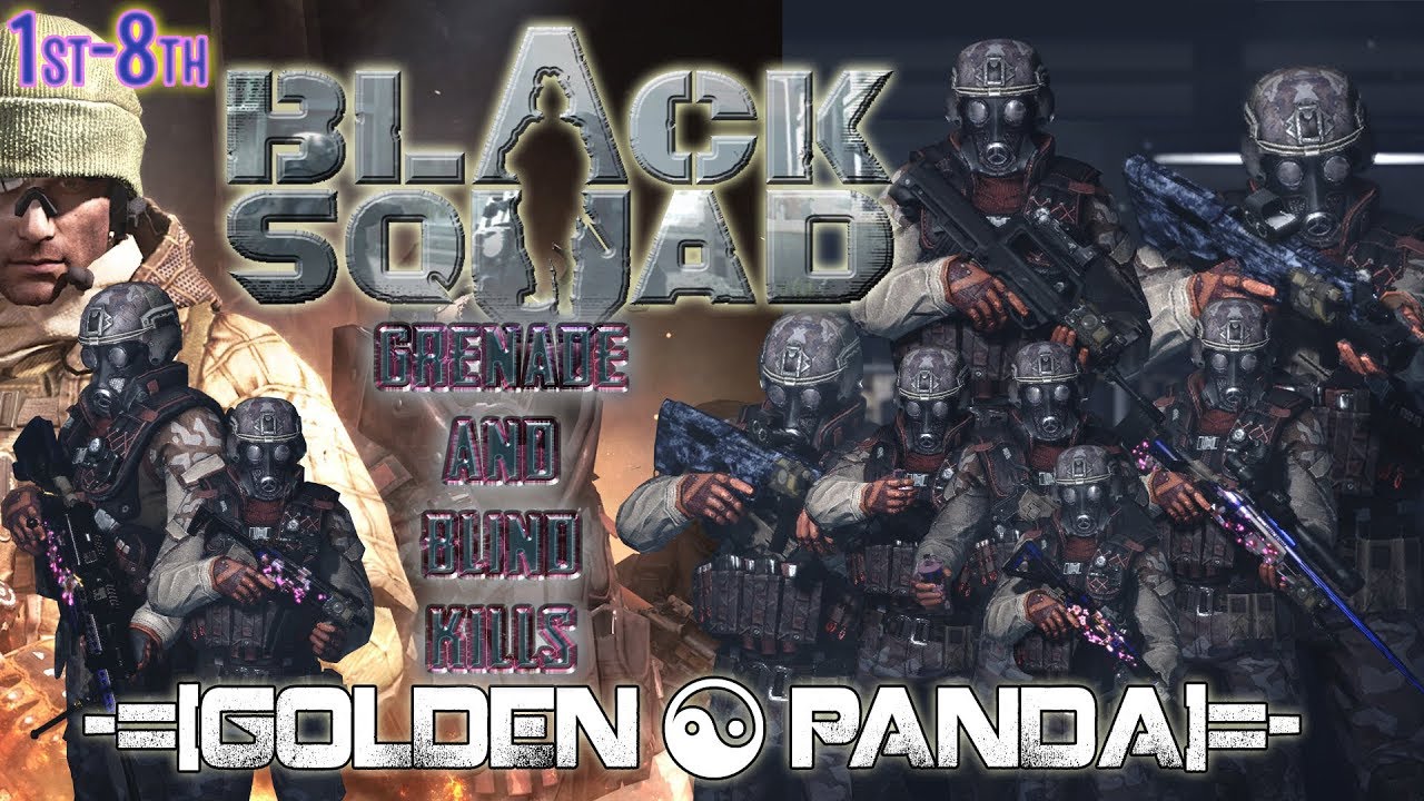 Black Squad: Grenade and Blind Kills (1st-8th)