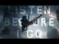 MCU  |  listen before i go