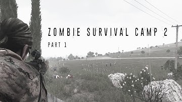 ZOMBIE SURVIVAL CAMP 2 : Part 1 | Zombie Apocalypse (ARMA 3 Machinima)