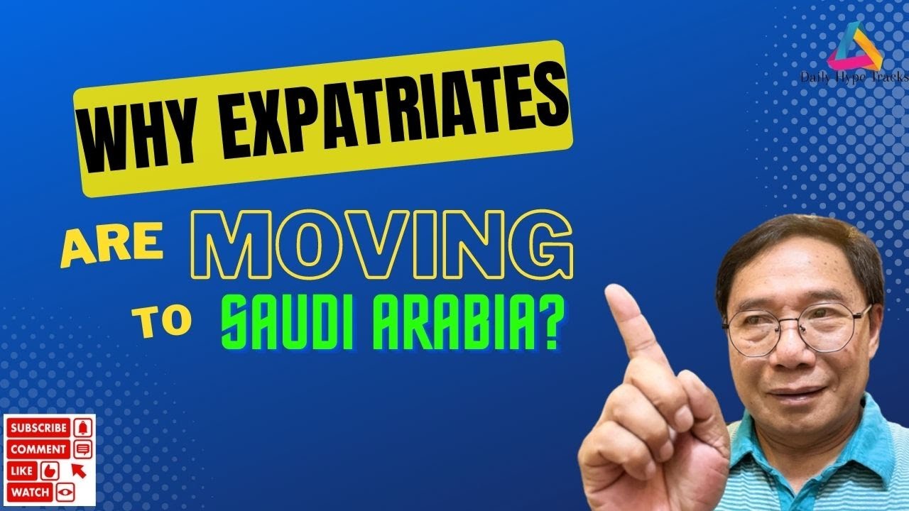 Why Expatriates are Moving to Saudi Arabia? - YouTube