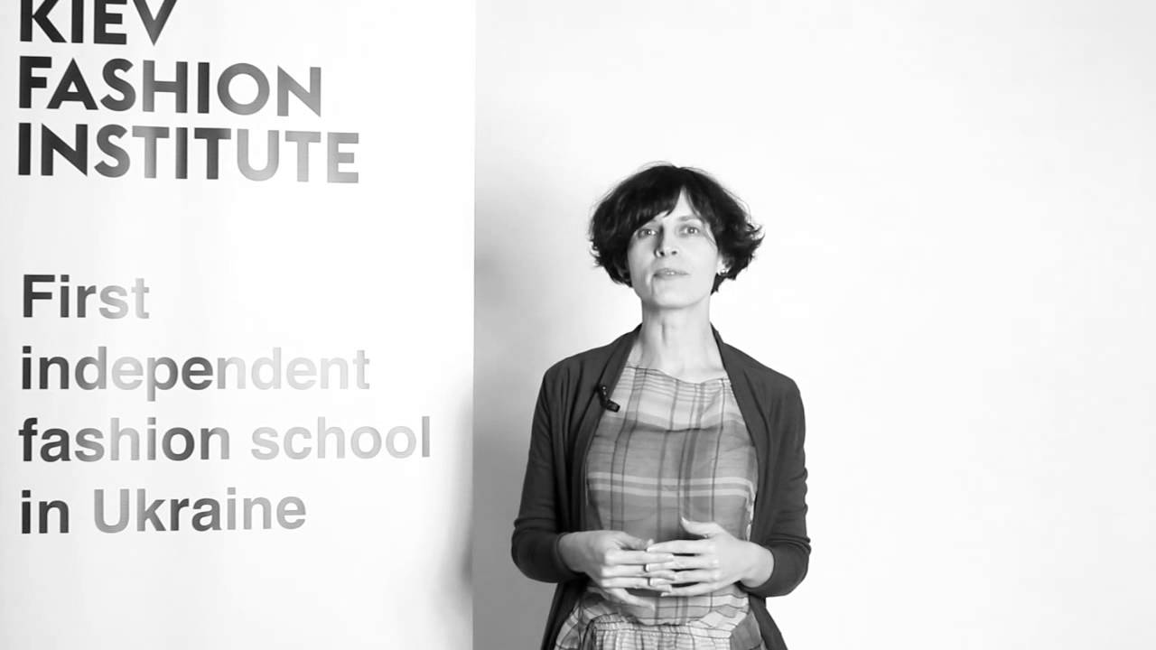 Kiev Fashion Institute: Зоя Звиняцковская о программе курса “Мода тела - Мода разума - Смерть моды”