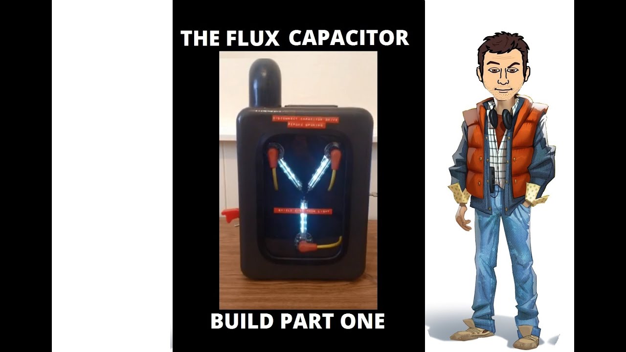 THE FLUX CAPACITOR BUILD TUTORIAL PART 1 YouTube