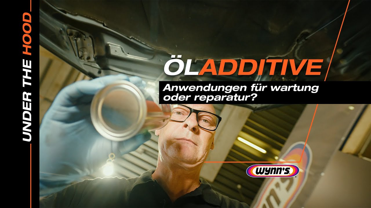 Under the Hood | Öladditive in der Werkstatt: Einsatz bei Wartung oder Reparatur