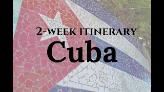 Ultimate 2 weeks in Cuba Itinerary - Here's what you can't miss out on!