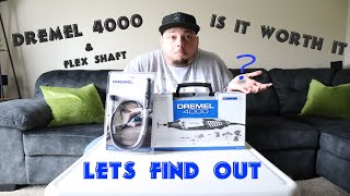 Dremel 4000 / Flex Shaft.  Is It Worth the Money?