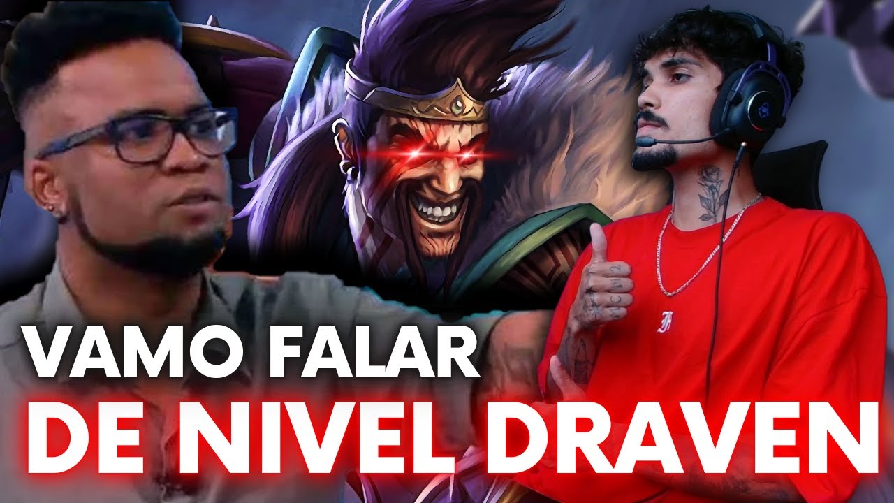 DRAVEN AFIRMA PRA VOCES O MESTRE É A SÉRIE B DO LOL 