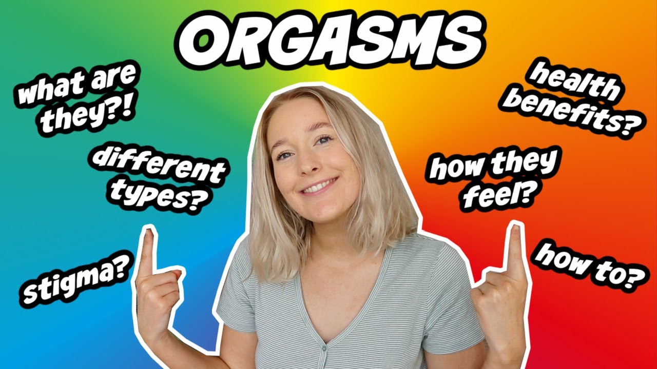 Orgasms Explained Youtube