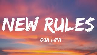 Dua Lipa - New Rules (Lyrics) - I got new rules, I count 'em