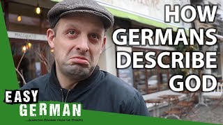How Germans describe God | Easy German 280