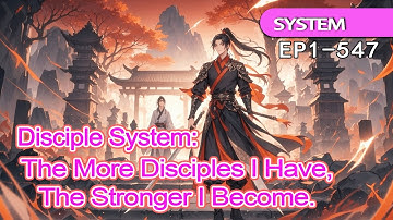 [fulfilling story]Disciple System: The More Disciples I Have, The Stronger I Become.
