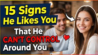 15 Psychological Signs He Secretly Loves You (That He Can't Control!)