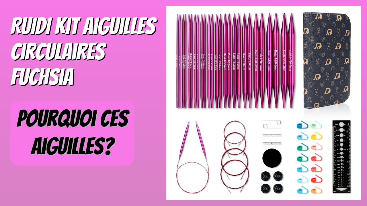 Ruidi AVIS (2026) : RUIDI Kit Aiguilles Circulaires Fuchsia. DÉTAILS - YouTube