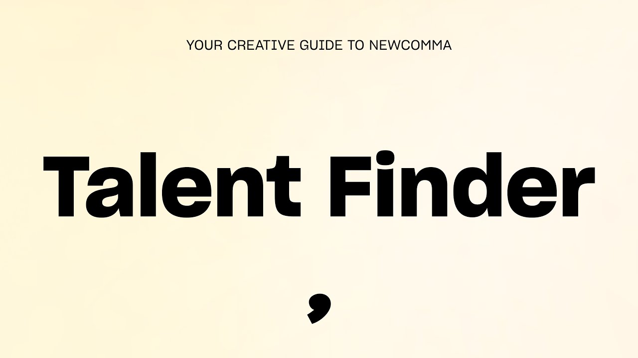 NewComma 101: Talent Finder