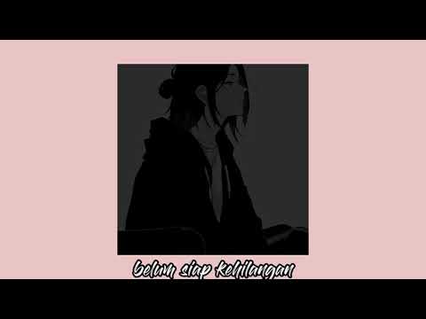 Belum siap kehilangan-stevan(slowed + reverb)