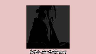 Download Lagu Belum siap kehilangan-stevan(slowed + reverb) MP3