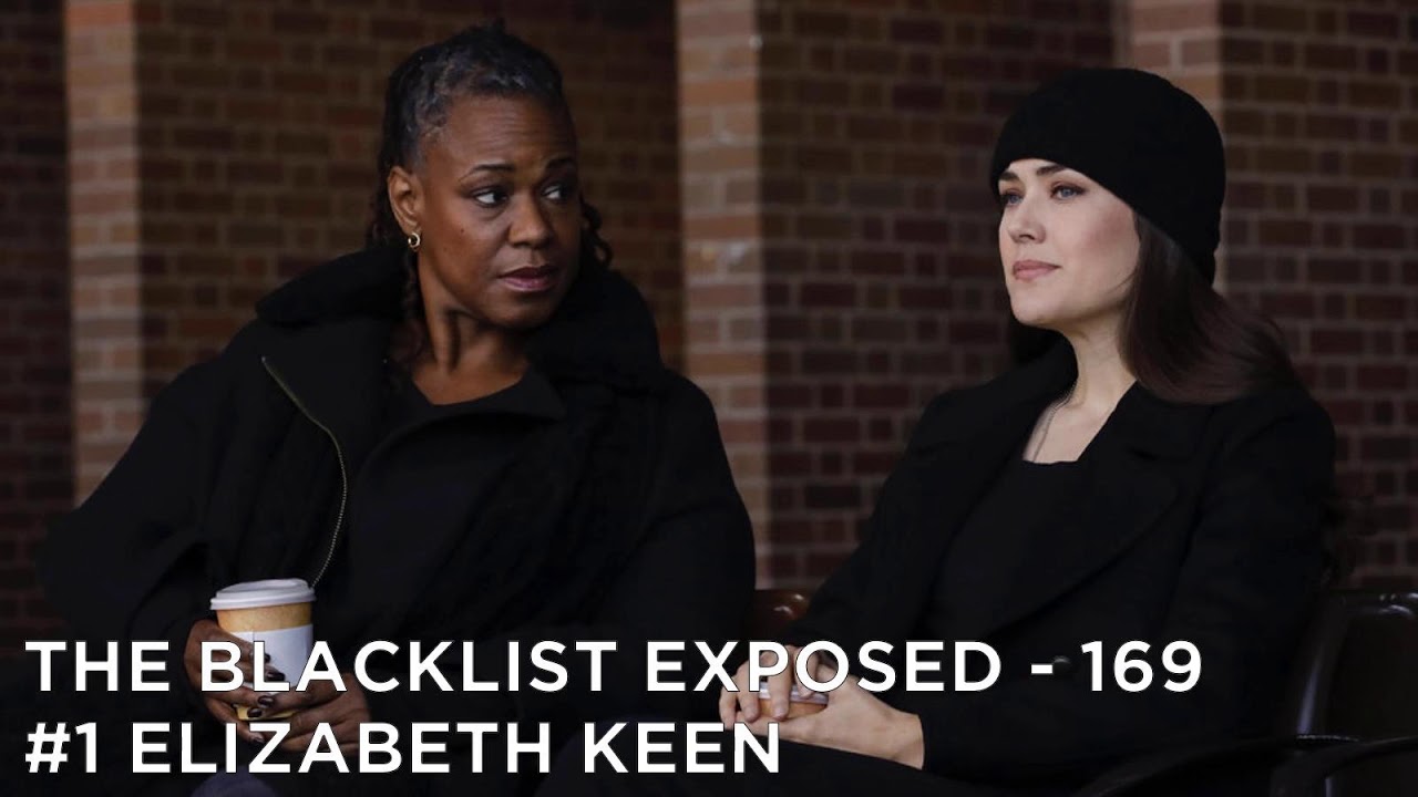 The Blacklist Exposed - #1 Elizabeth Keen - S8E4