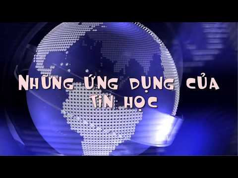 Video Những ứng dụng của tin học - youtube