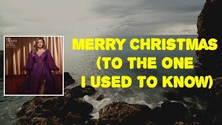 Video thumbnail of "Kelly Clarkson - Merry Christmas (To The One I Used To Know) (Lyrics)"