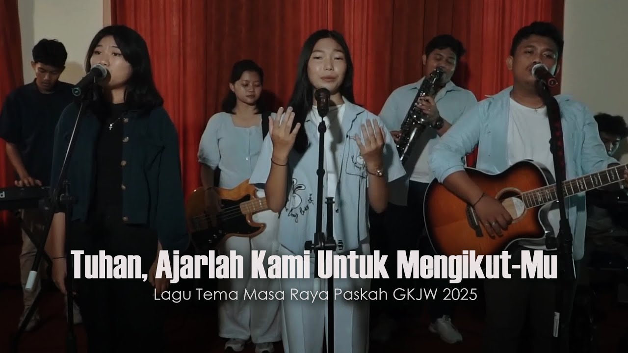 Tuhan, Ajarlah Kami untuk Mengikut-Mu | Lagu Tema Masa Raya Paskah GKJW 2025