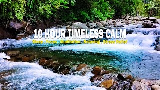 🌊 Timeless River Drift • 10 Hours of Soft Flowing Stream for Sleep, Focus & Inner Peace 💧🌙