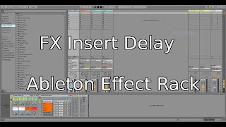 FX Insert Delay | Ableton Effect Rack