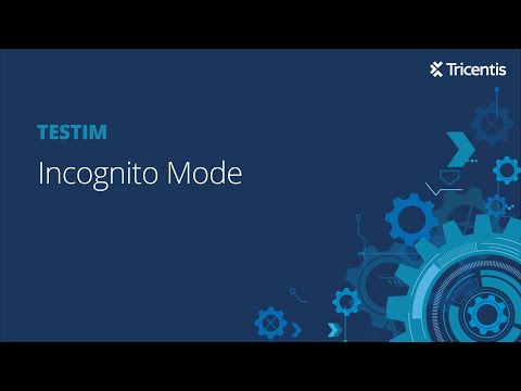 Testim: Incognito Mode