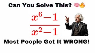 Crack the Code of (x⁶ - 1) / (x² - 1) | Algebraic Factorization Made Easy!