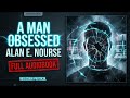 A Man Obsessed by Alan E. Nourse