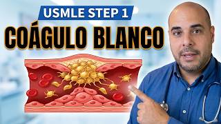 USMLE STEP 1 Formación del Coágulo Blanco: Agregación Plaquetaria