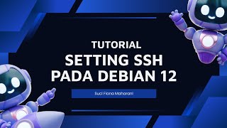 SETTING SSH PADA DEBIAN 12