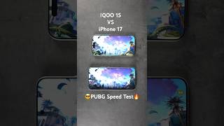 IQOO 15 VS iPhone 17 Pubg Speed Test 🔥