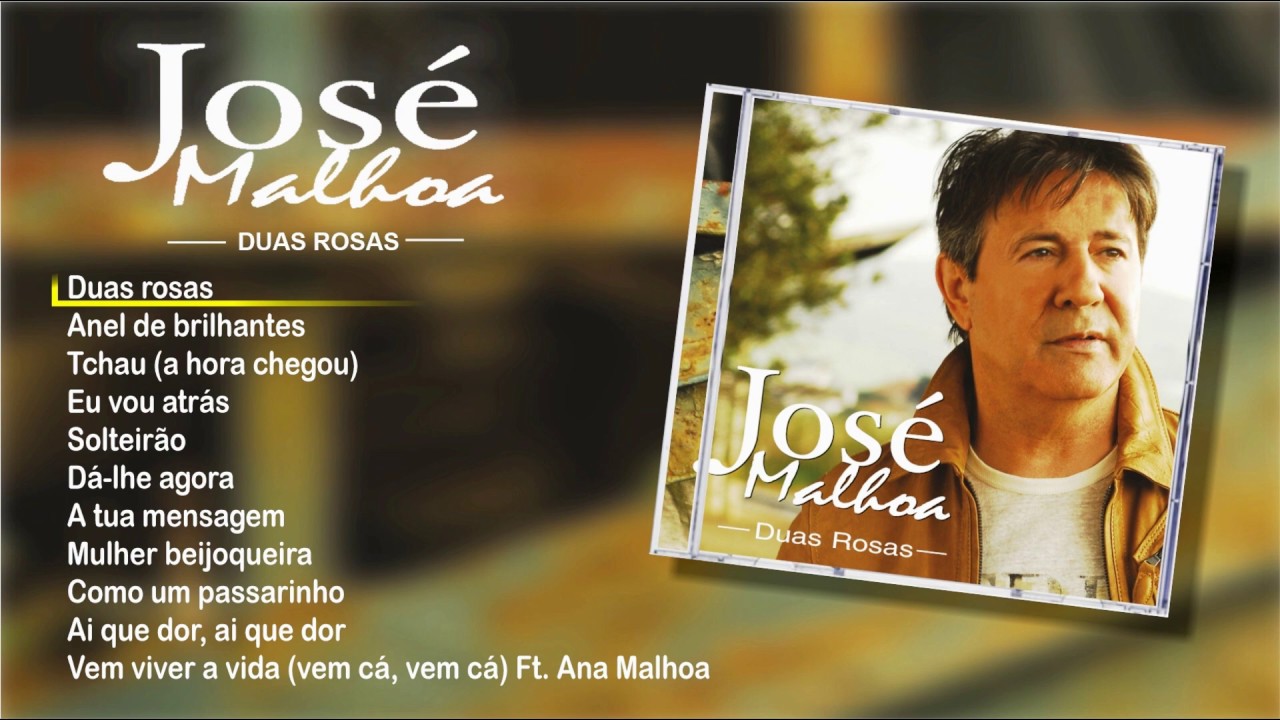 José Malhoa - Duas rosas (Full album)