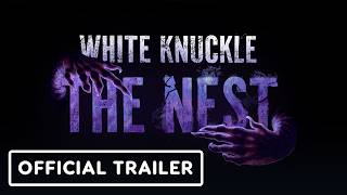 White Knuckle: The Nest - Official Launch Trailer