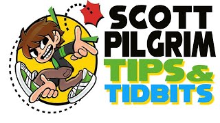 Scott Pilgrim: Tips & Tidbits