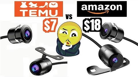 TEMU vs AMAZON SOURCED BACKUP CAMERA COMPARISON. Are they the same?