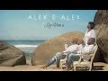 Me i love u  alex e alex  clipe oficial 