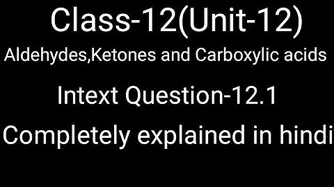 intext Question 12.1 write the structure of following compounds #aldehydesketonescarboxylicacids