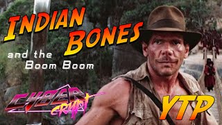 [YTP] Indian Bones And The Boom Boom - The Cyber Crypt