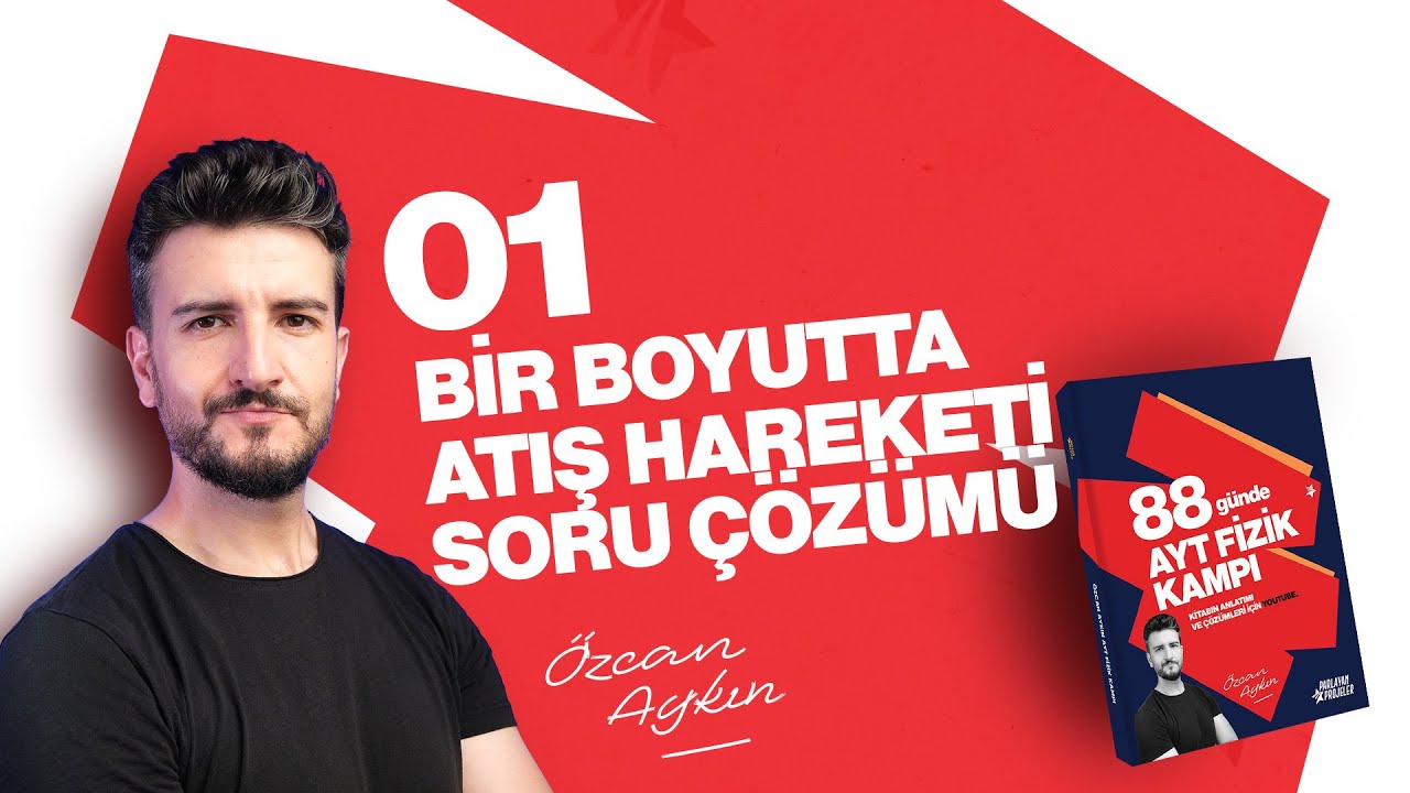 Bir Boyutta Atış Hareketi Soru Çözümü - 1 | Atışlar | 88 Günde AYT Fizik Kampı | 14. Gün | 2026